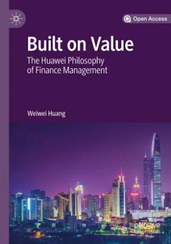 Built on Value: The Huawei Philosophy of Finance Management